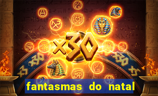 fantasmas do natal passado, presente e futuro fantasma do passado